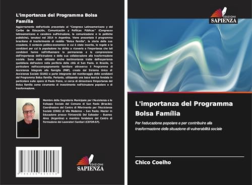 L'importanza del Programma Bolsa Família: Per l'educazione popolare e per contribuire alla trasformazione della situazione di vulnerabilità sociale von Edizioni Sapienza