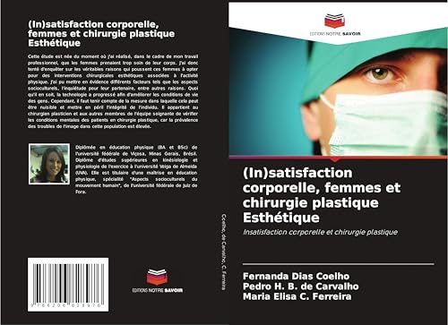 (In)satisfaction corporelle, femmes et chirurgie plastique Esthétique: Insatisfaction corporelle et chirurgie plastique von Editions Notre Savoir