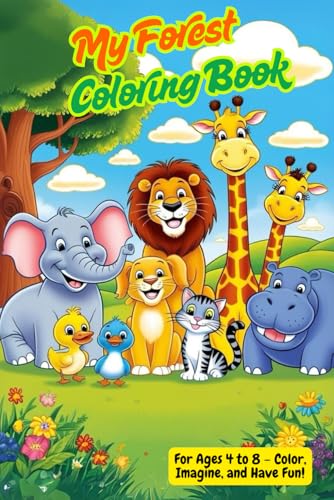 My Forest Coloring Book: For Ages 4 to 8 – Color, Imagine, and Have Fun! von Independently published