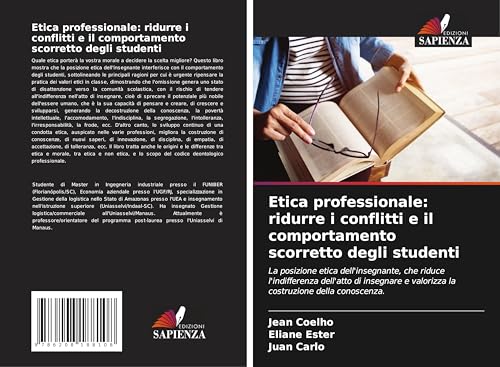 Etica professionale: ridurre i conflitti e il comportamento scorretto degli studenti: La posizione etica dell'insegnante, che riduce l'indifferenza ... e valorizza la costruzione della conoscenza.