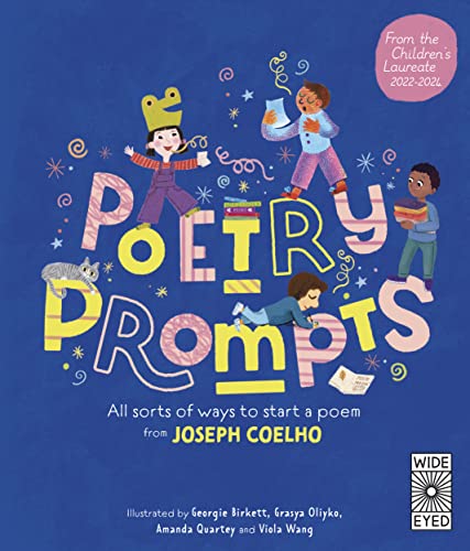 Poetry Prompts: All sorts of ways to start a poem from Joseph Coelho von Wide Eyed Editions