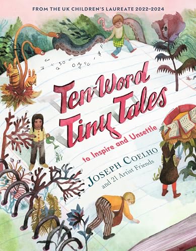 Ten-Word Tiny Tales: To Inspire and Unsettle Ten-Word Tiny Tales: To Inspire and Unsettle