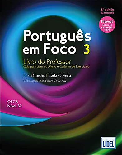 Portugues em Foco: Livro do Professor 3 (B2) 2a. edicao aumentada (2021) von Edicoes Tecnicas Lidel
