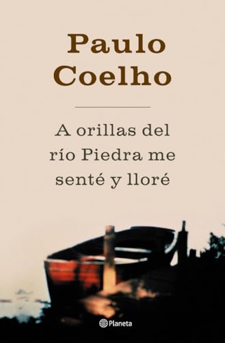 A orillas del río Piedra me senté y lloré (Biblioteca Paulo Coelho) von Editorial Planeta