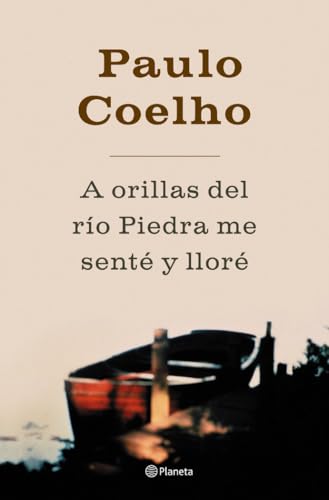 A orillas del río Piedra me senté y lloré (Biblioteca Paulo Coelho) von Planeta