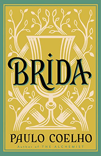 Brida: An enchanting tale of magic, love, and personal growth from the author of 'The Alchemist' Brida: An enchanting tale of magic, love, and personal growth from the author of 'The Alchemist' von Harper