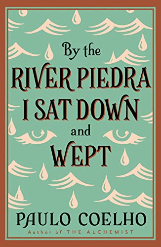 By the River Piedra I Sat Down and Wept By the River Piedra I Sat Down and Wept