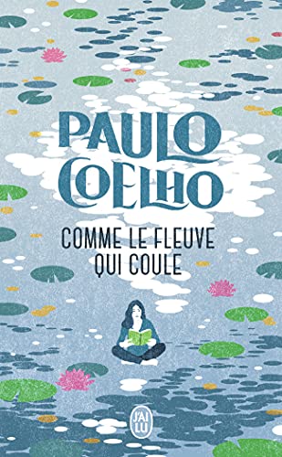 Comme le fleuve qui coule: Récits 1998-2005 Comme le fleuve qui coule: Récits 1998-2005
