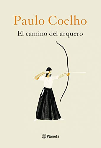El camino del arquero (Biblioteca Paulo Coelho) von PLANETA