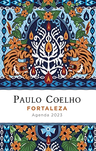 Fortaleza. Agenda Paulo Coelho 2023 (Productos Papelería Paulo Coelho) von Booket