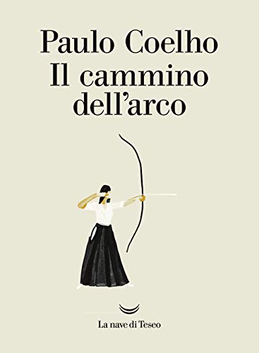 Il cammino dell'arco (I libri di Paulo Coelho)