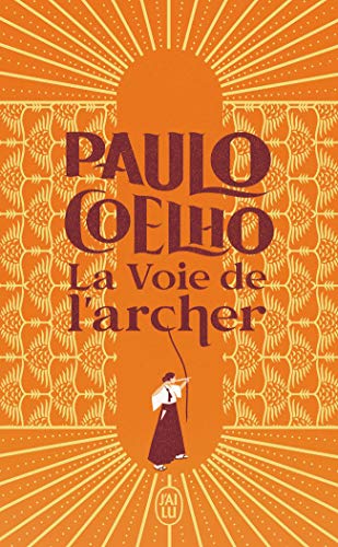 La voie de l'archer: Roman