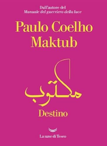 Maktub. Destino (I libri di Paulo Coelho)