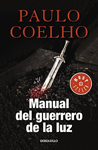 Manual del guerrero de la luz / Warrior of the Light: A Manual (BIBLIOTECA PAULO COELHO)