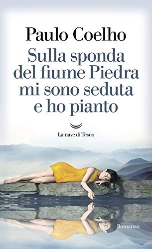 Sulla sponda del fiume Piedra mi sono seduta e ho pianto (I libri di Paulo Coelho)