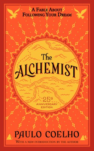 The Alchemist 25th Anniversary: A Fable About Following Your Dream von Harper