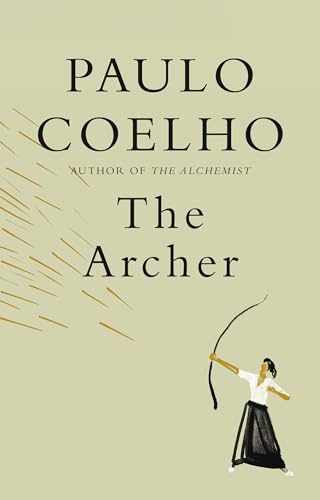 The Archer: Paulo Coelho The Archer: Paulo Coelho