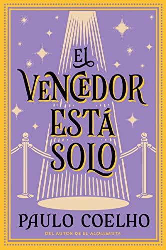 The Winner Stands Alone El vencedor está solo (Spanish edition): Novela