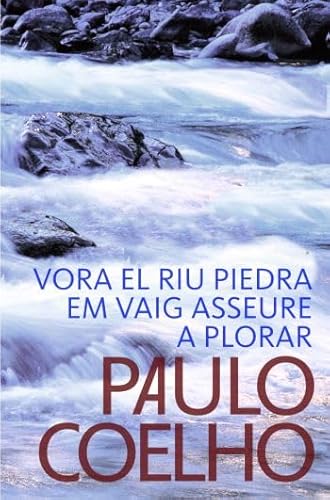 Vora el riu Piedra em vaig asseure a plorar (Paulo Coelho) von PROA