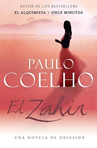 El Zahir: Una Novela de Obsesion (Spanish Edition): Una novela de obsesión von Rayo