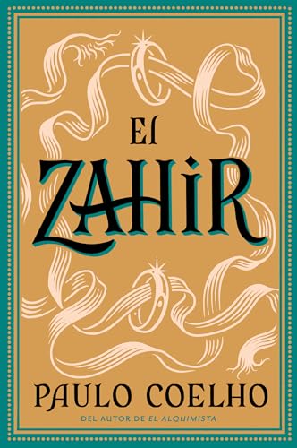 El Zahir: Una Novela de Obsesion (Spanish Edition): Una novela de obsesión von Rayo