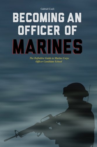 Becoming an Officer of Marines: The Definitive Guide to Marine Corps Officer Candidate School von Pace Publishing