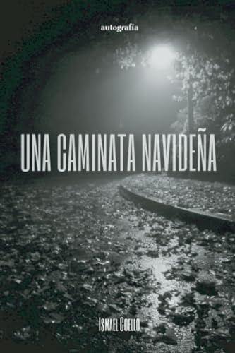 Una caminata navideña Una caminata navideña von Autografía