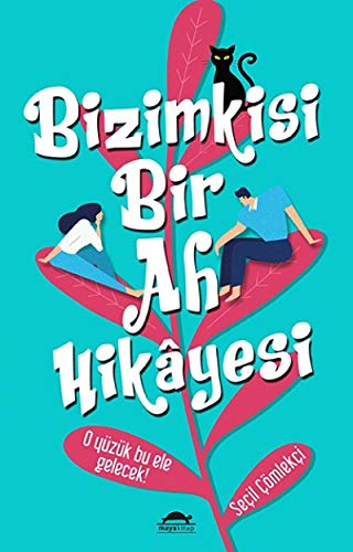 Bizimkisi Bir Ah Hikayesi: O Yüzük Bu Ele Gelecek von Maya Kitap