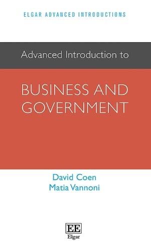 Advanced Introduction to Business and Government (Elgar Advanced Introductions) von Edward Elgar Publishing Ltd