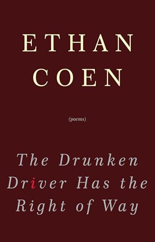 The Drunken Driver Has the Right of Way: Poems von Broadway Books