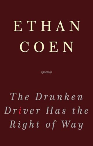 The Drunken Driver Has the Right of Way: Poems