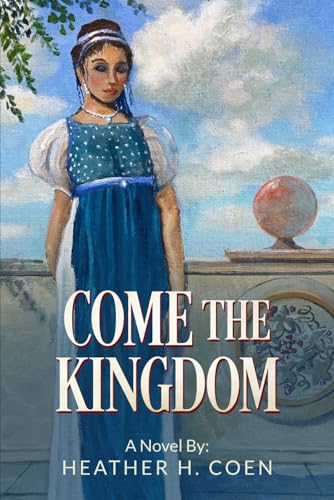 Come the Kingdom: A Novel Come the Kingdom: A Novel
