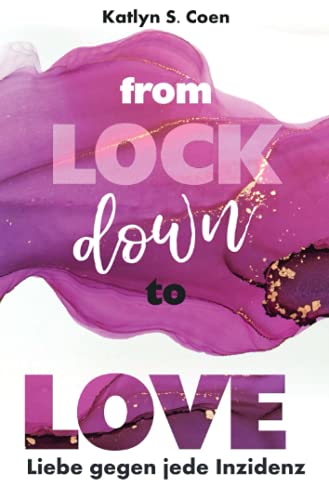 From Lockdown to Love: Liebe gegen jede Inzidenz