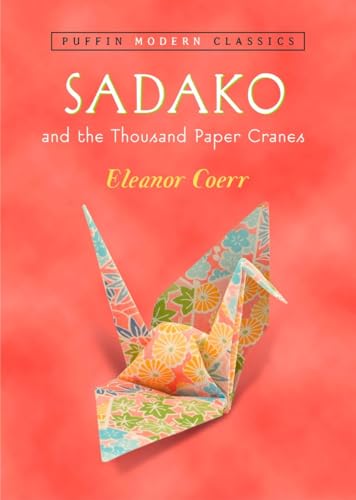 Sadako and the Thousand Paper Cranes (Puffin Modern Classics) von Penguin
