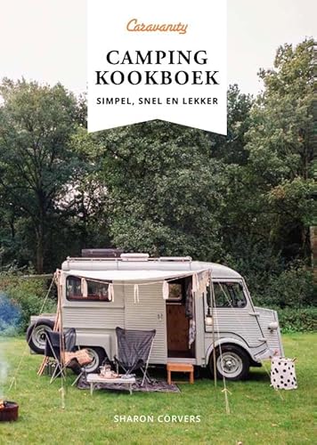 Caravanity - Camping kookboek: Simpel, snel en lekker Caravanity - Camping kookboek: Simpel, snel en lekker von Kosmos Uitgevers