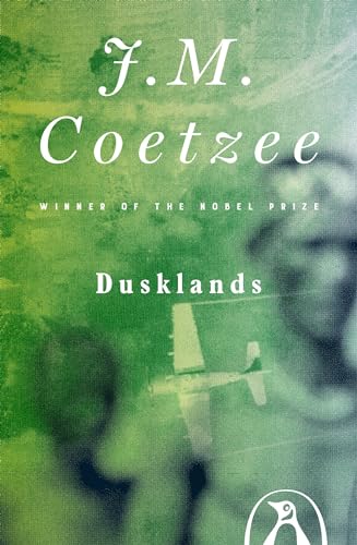 Dusklands: The Vietnam Project; the Narrative of Jacobus Coetzee