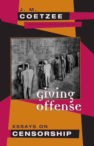 Giving Offense: Essays on Censorship