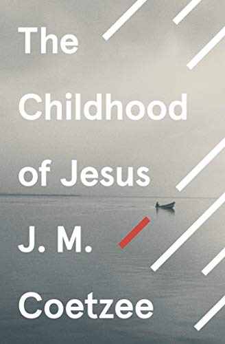 The Childhood of Jesus: J.M. Coetzee (Jesus Trilogy, 1) von Vintage