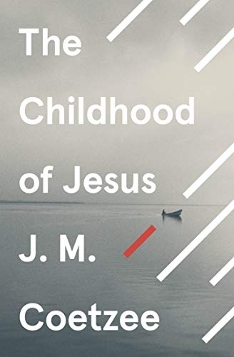 The Childhood of Jesus: J.M. Coetzee (Jesus Trilogy, 1) The Childhood of Jesus: J.M. Coetzee (Jesus Trilogy, 1) von Vintage