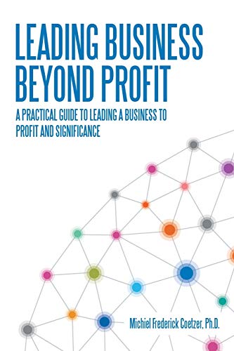 LEADING BUSINESS BEYOND PROFIT: A practical guide to leading a business to profit and significance von WestBow Press
