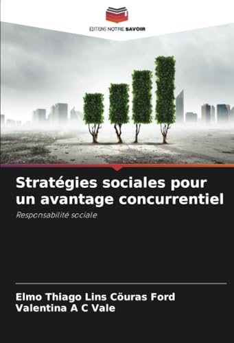Stratégies sociales pour un avantage concurrentiel: Responsabilité sociale von Editions Notre Savoir
