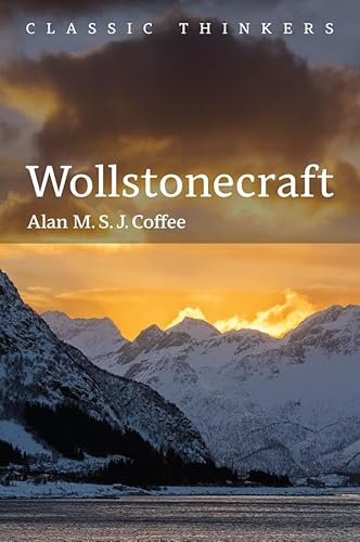 Wollstonecraft: Independent Woman (Classic Thinkers) von Polity