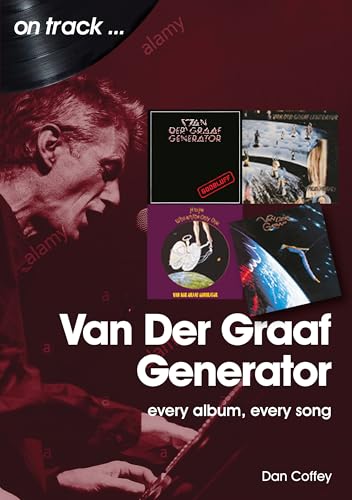 Van Der Graaf Generator: Every Album, Every Song: On Track