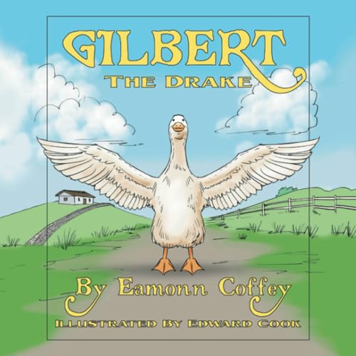 GILBERT THE DRAKE von LifeRich Publishing