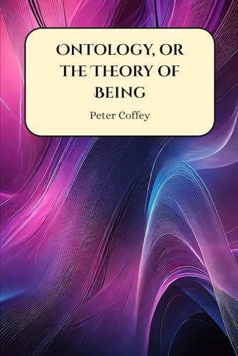Ontology, or the Theory of Being von Henderson Publishing