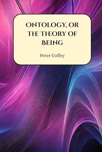Ontology, or the Theory of Being von Henderson Publishing