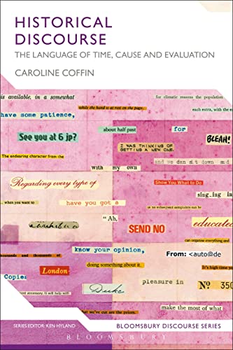 Historical Discourse: The Language of Time, Cause and Evaluation (Continuum Discourse) von By