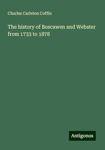 The history of Boscawen and Webster from 1733 to 1878