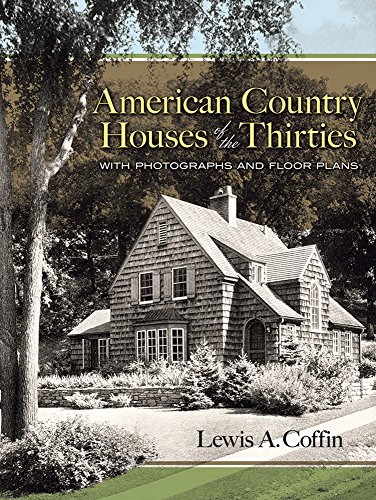 American Country Houses of the Thirties: With Photographs and Floor Plans (Dover Books on Architecture)