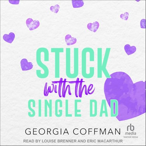 Stuck With the Single Dad von Tantor Media Inc